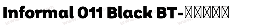 Informal 011 Black BT字体转换